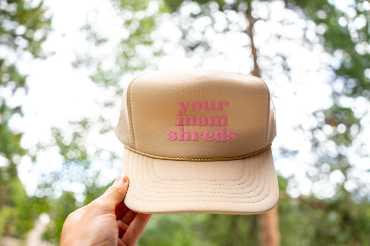 Your Mom Shreds Printed Trucker Hats